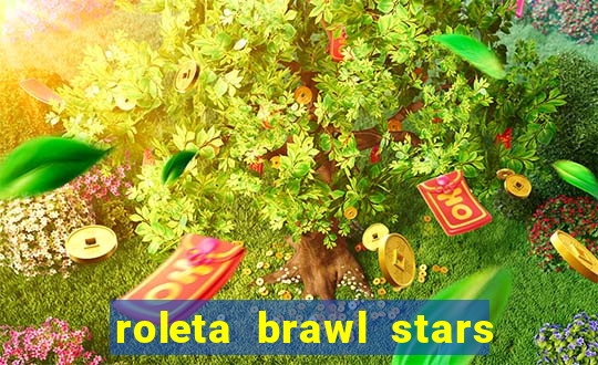 roleta brawl stars 2024 85 brawlers